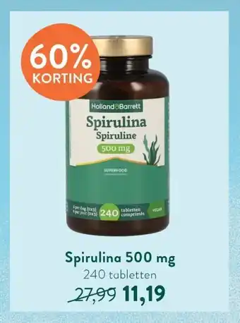 Holland & Barrett Spirulina 500 mg aanbieding