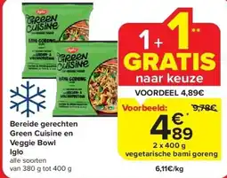 Carrefour Bereide gerechten Green Cuisine en Veggie Bowl Iglo aanbieding