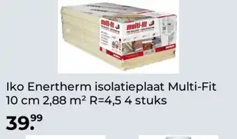 GAMMA Iko Enertherm isolatieplaat Multi-Fit 10 cm 2,88 m² R=4,5 4 stuks aanbieding