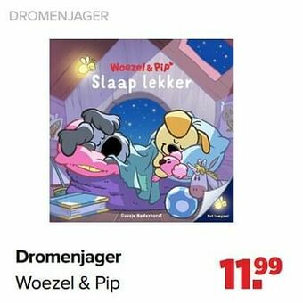 Dromenjager woezel + pip