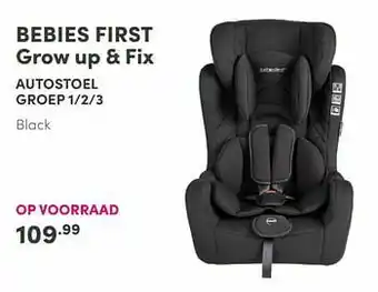 Baby & Tiener Bebies first grow up + fix autostoel groep 1-2-3 black aanbieding