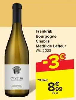 Carrefour Frankrijk Bourgogne Chablis Mathilde Lafl eur aanbieding