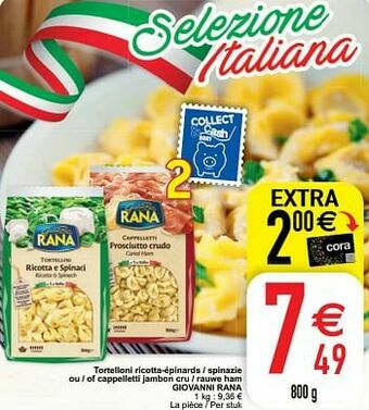 Cora Tortelloni ricotta-épinards - spinazie ou - of cappelletti jambon cru - rauwe ham giovanni rana aanbieding