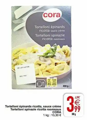 Cora Tortelloni épinards ricotta sauce crème tortelloni spinazie ricotta roomsaus cora aanbieding
