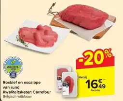 Carrefour Rosbief en escalope van rund Kwaliteitsketen Carrefour aanbieding