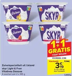 Carrefour Zuivelspecialiteit uit IJsland skyr Light & Free Vitalinea Danone aanbieding