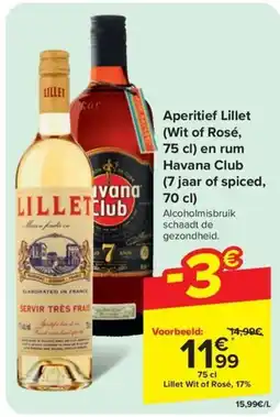 Carrefour Aperitief Lillet (Wit of Rosé, 75 cl) en rum Havana Club (7 jaar of spiced, 70 cl) aanbieding