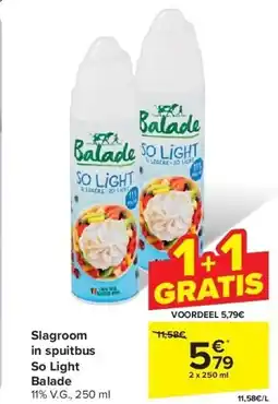 Carrefour Slagroom in spuitbus So Light Balade 2 x 250ml aanbieding