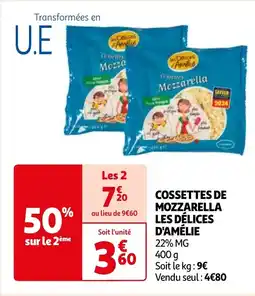Auchan COSSETTES DE MOZZARELLA LES DÉLICES D'AMÉLIE 400g aanbieding
