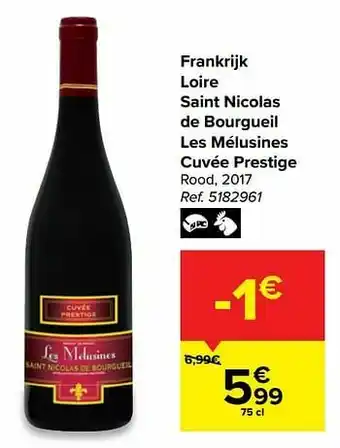 Carrefour Frankrijk loire saint nicolas de bourgueil les mélusines cuvée prestige rood aanbieding