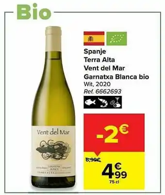 Carrefour Spanje terra alta vent del mar garnatxa blanca bio wit aanbieding