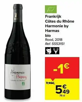 Carrefour Frankrijk côtes du rhône harmonie by harmas bio rood aanbieding
