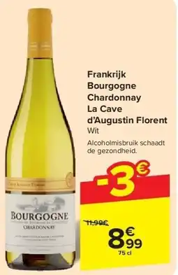 Carrefour Frankrijk Bourgogne Chardonnay La Cave d’Augustin Florent aanbieding