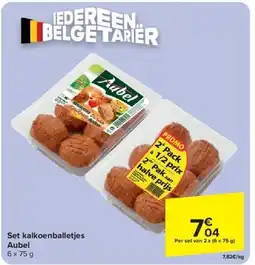 Carrefour Set kalkoenballetjes Aubel aanbieding