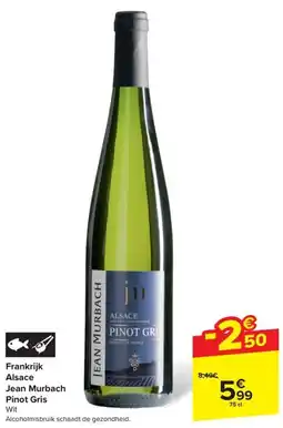 Carrefour Market Frankrijk Alsace Jean Murbach Pinot Gris Wit 75 cl aanbieding