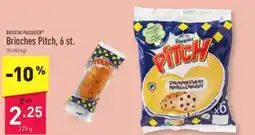 ALDI BRIOCHE PASQUIER Brioches Pitch, 6 st. 225g aanbieding