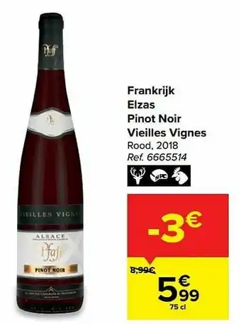 Carrefour Frankrijk elzas pinot noir vieilles vignes rood aanbieding