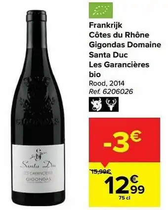 Carrefour Market Frankrijk côtes du rhône gigondas domaine santa duc les garancières bio rood aanbieding