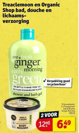 Kruidvat Treaclemoon en Organic Shop bad, douche en lichaamsverzorging aanbieding