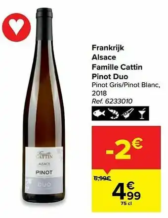 Carrefour Market Frankrijk alsace famille cattin pinot duo pinot gris-pinot blanc aanbieding