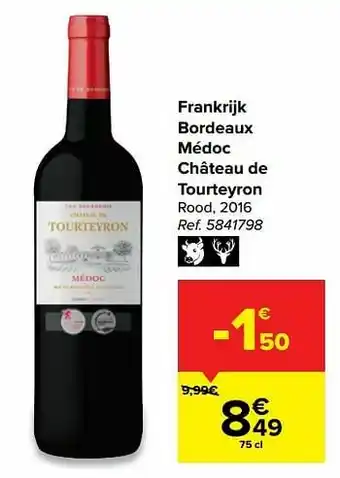 Carrefour Frankrijk bordeaux médoc château de tourteyron rood aanbieding