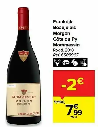 Carrefour Market Frankrijk beaujolais morgon côte du py mommessin rood aanbieding