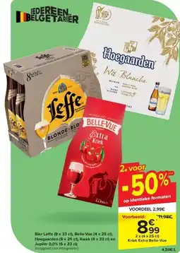 Carrefour Bier Le e (8 x 33 cl), Belle-Vue (4 x 25 cl), Hoegaarden (8 x 25 cl), Kwak (4 x 33 cl) en Jupiler 0,0% (6 x 33 cl) aanbieding