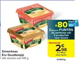 Carrefour Smeerkaas Eru Goudkuipje aanbieding