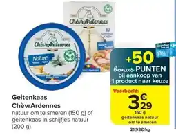 Carrefour Geitenkaas ChèvrArdennes aanbieding