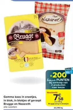 Carrefour Gamma kaas in sneetjes, in blok, in blokjes of geraspt Brugge en Nazareth aanbieding