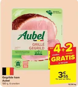 Carrefour Gegrilde ham Aubel aanbieding