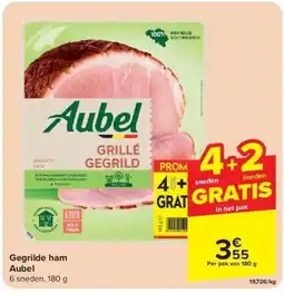 Carrefour Gegrilde ham Aubel aanbieding