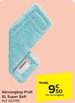 Carrefour Vervangkop Profi XL Super Soft aanbieding