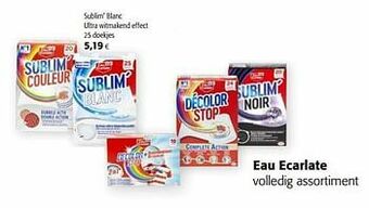 Colruyt Eau ecarlate sublim` blanc ultra witmakend effect aanbieding