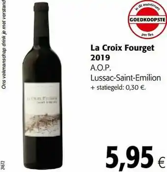 Colruyt La croix fourget 2019 a.o.p. lussac-saint-emilion aanbieding