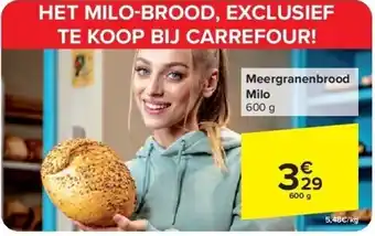 Carrefour Meergranenbrood Milo aanbieding