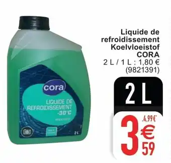 Cora Cora Liquide de refroidissement Koelvloeistof aanbieding