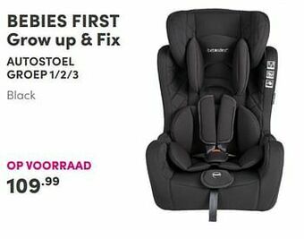 Baby & Tiener Bebies first grow up + fix autostoel aanbieding