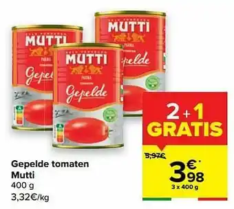 Carrefour Gepelde tomaten mutti aanbieding
