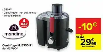 Carrefour Mandine centrifuge mje350-21 aanbieding