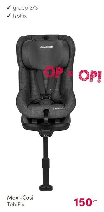 Baby & Tiener Maxi-cosi tobifix aanbieding