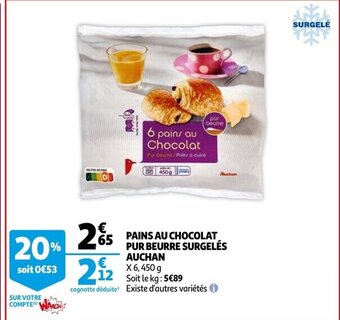 Auchan Pains AU Chocolat Pur Beurre Surgeles aanbieding
