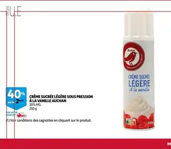 Auchan Creme Sucree Legere Sous Pression A La Vanille Auchan 250g aanbieding