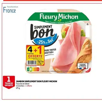 Auchan Jambon Simplement Bon Fleury Michon 175g aanbieding