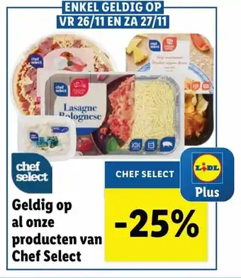 Lidl Geldig op al onze producten van Chef Select aanbieding