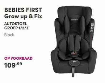 Baby & Tiener Bebies first grow up + fix autostoel aanbieding