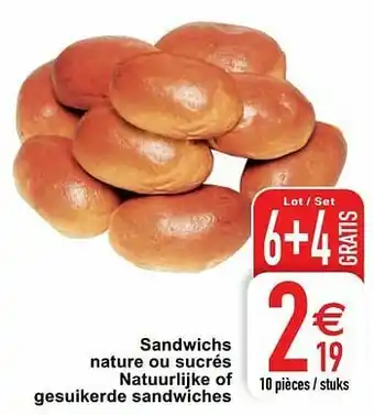 Cora Sandwichs nature ou sucrés natuurlijke of gesuikerde sandwiches aanbieding