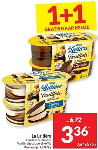Intermarché La laitière feuilleté de mousse vanille, chocolade of koffie aanbieding