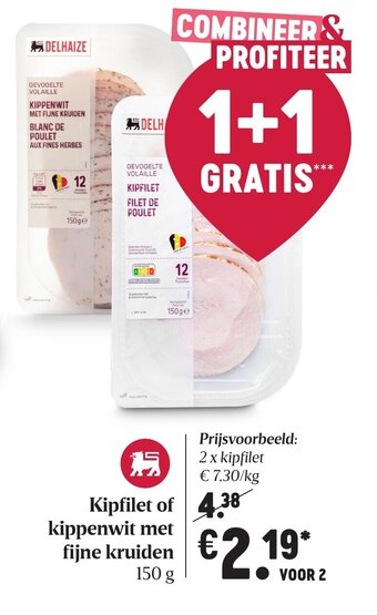 Delhaize Kipfilet of kippenwit met fijne kruiden aanbieding