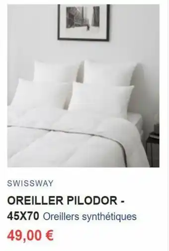 SwissWay Oreiller Pilodor 45*70
